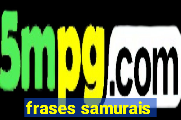 frases samurais